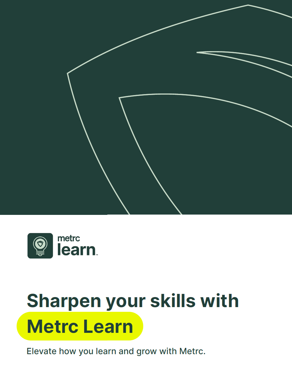 Sharpen your skills with Metrc Learn