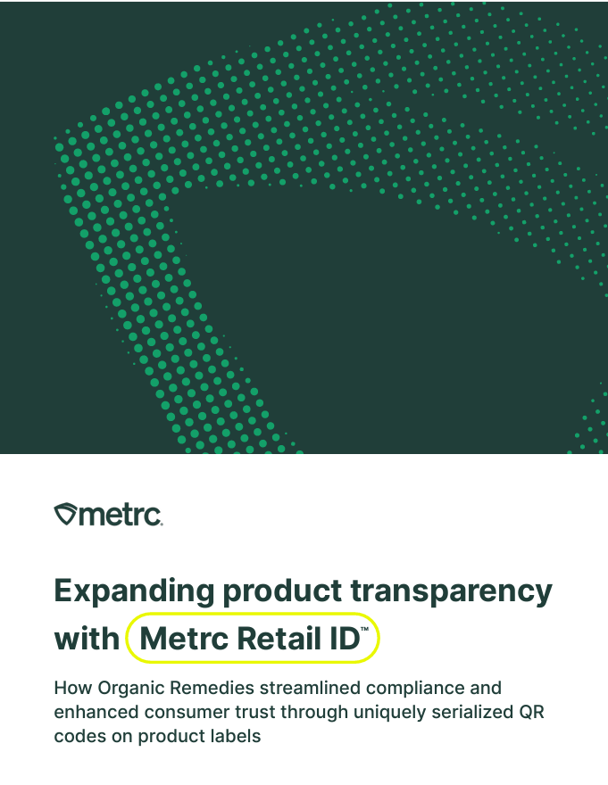 Expanding product transparency with Metrc Retail ID